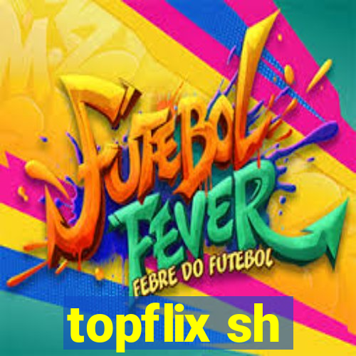 topflix sh